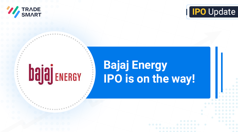 Bajaj Energy IPO Launch Date & Price
