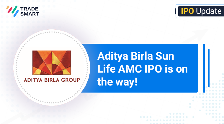 Aditya Birla Sun Life AMC IPO Launch Date & Price