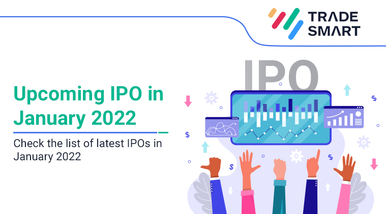 Ipo Schedule 2022 Upcoming Ipo In January 2022; Check The List Of Latest Ipos In January 2022  - Tradesmart