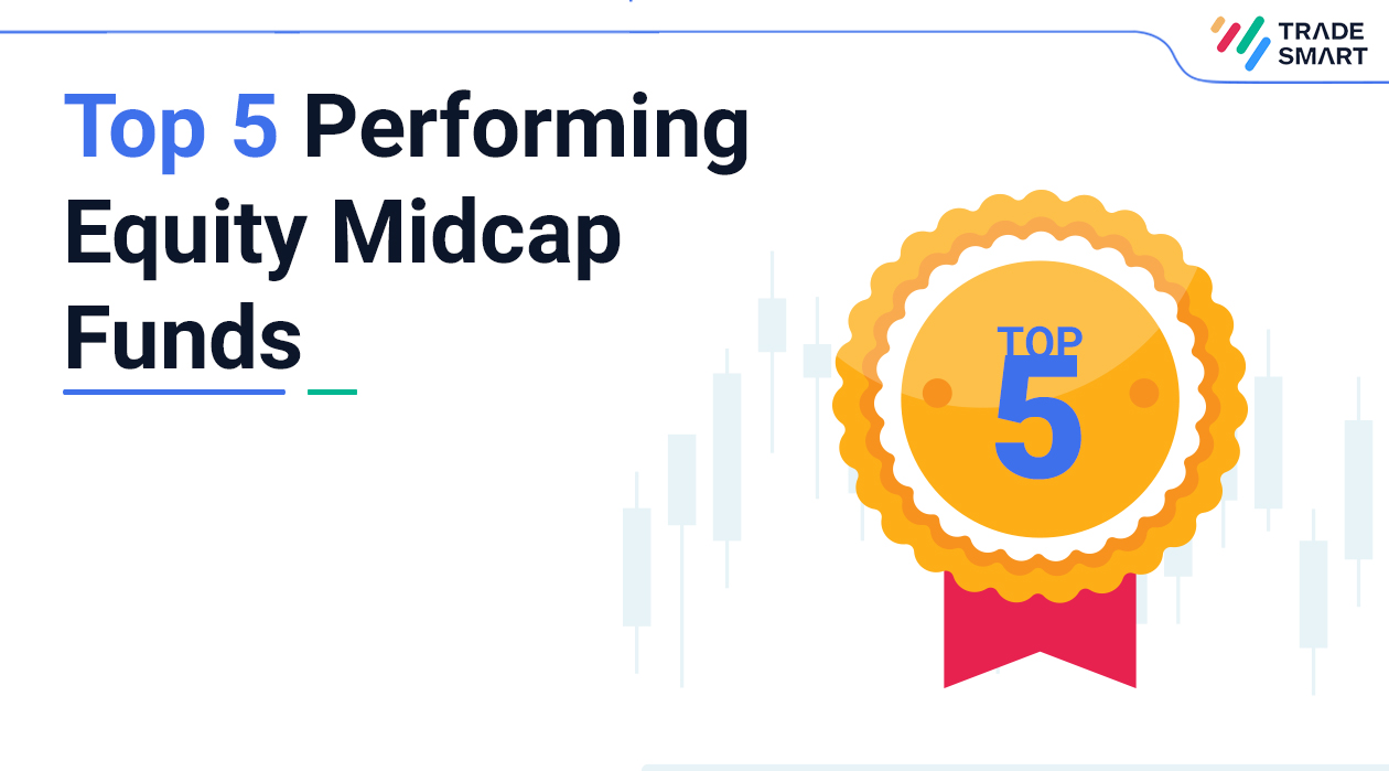 Top 5 Performing Equity Midcap Funds