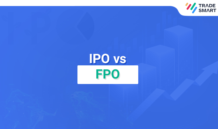 IPO vs FPO – Difference Between IPO and FPO