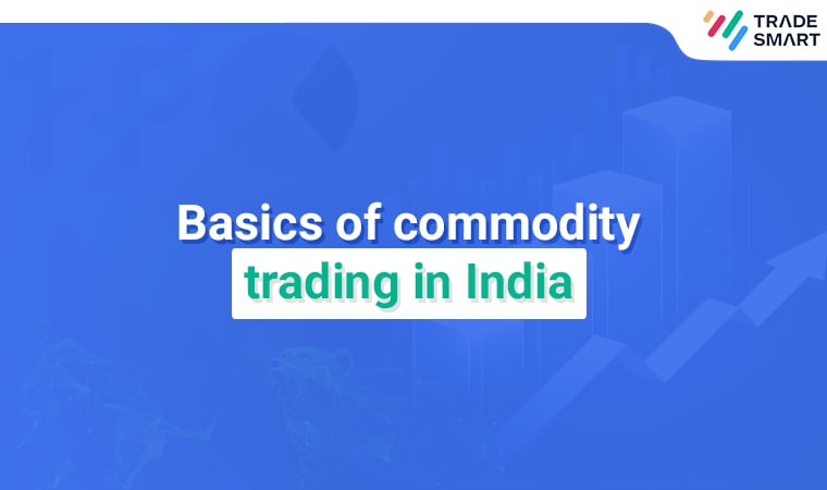 Basics of commodity trading in India