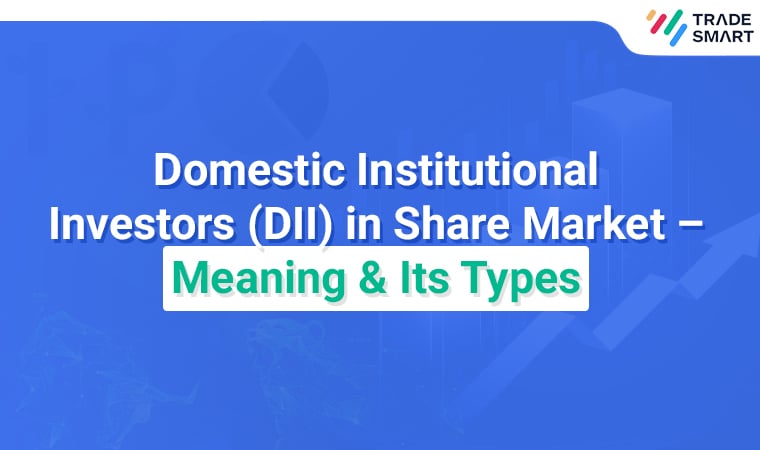 Domestic Institutional Investors (DII) in Share Market – Meaning _ Its Types