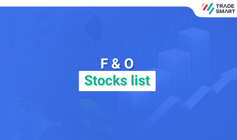 Futures and Options (F&O) Stocks List