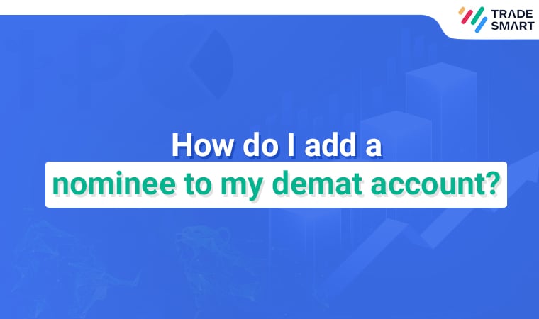How to Add a Nominee in Demat Account?