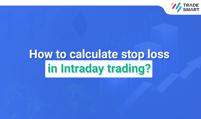 How to calculate stop loss in Intraday trading