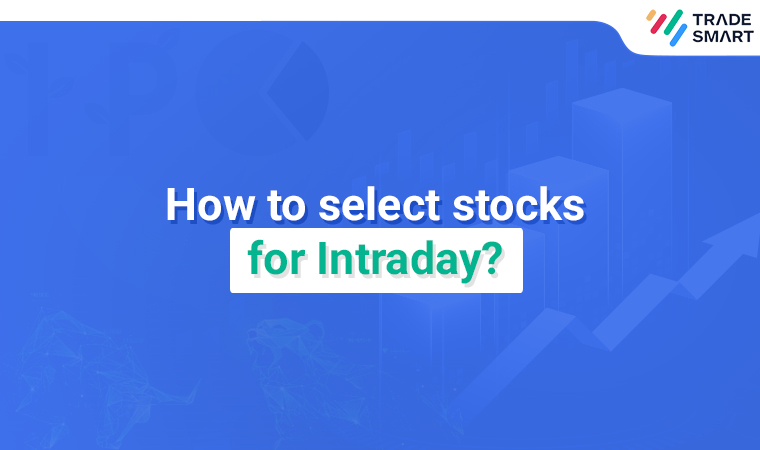 How to select stocks for Intraday