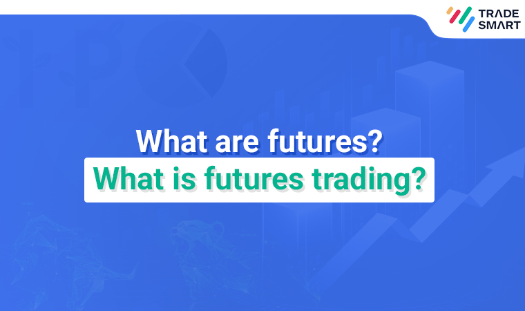 What Are Futures?