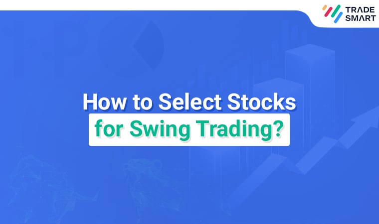 How to Select Stocks for Swing Trading?
