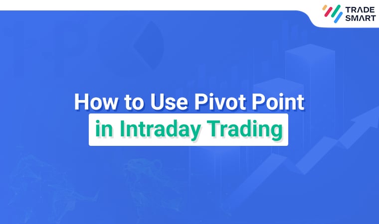 How to Use Pivot Point in Intraday Trading