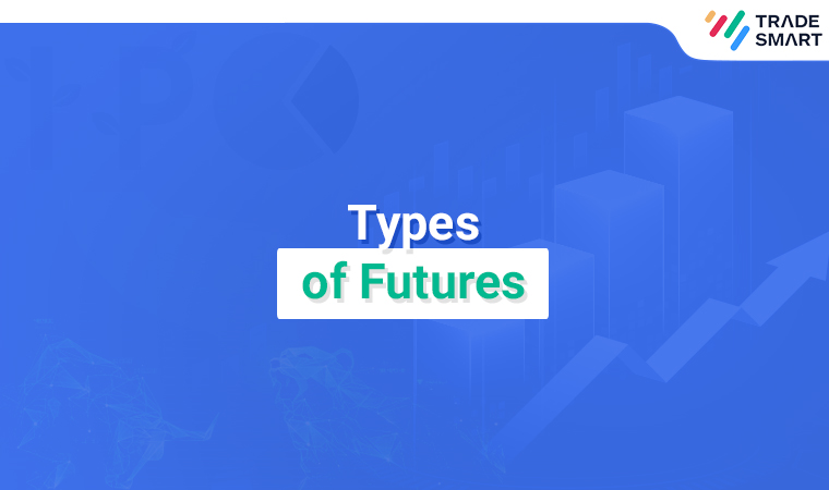 Types of Futures