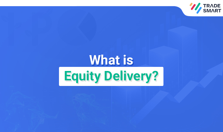 What is Equity Delivery?