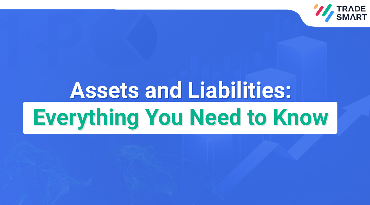 Assets and Liabilities: Everything You Need to Know