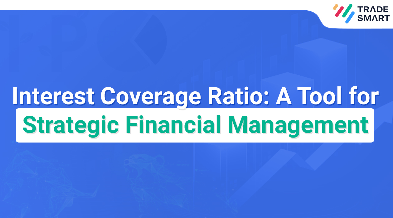 Interest Coverage Ratio: A Tool for Strategic Financial Management