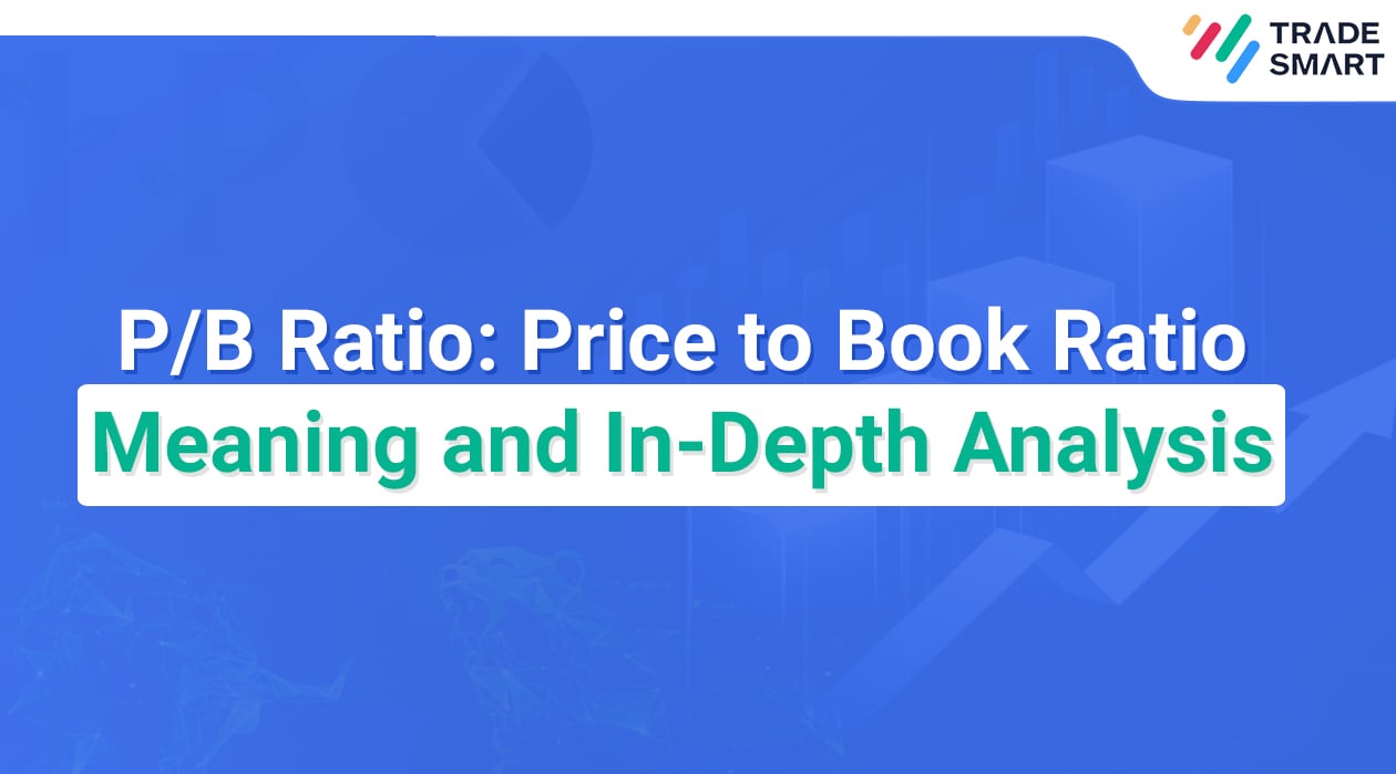 P/B Ratio: Price to Book Ratio Meaning and In-Depth Analysis