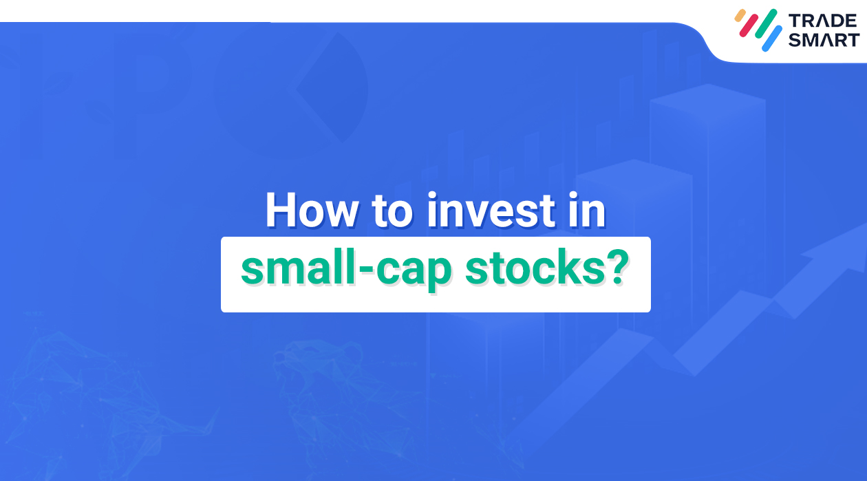 How to invest in small-cap stocks?