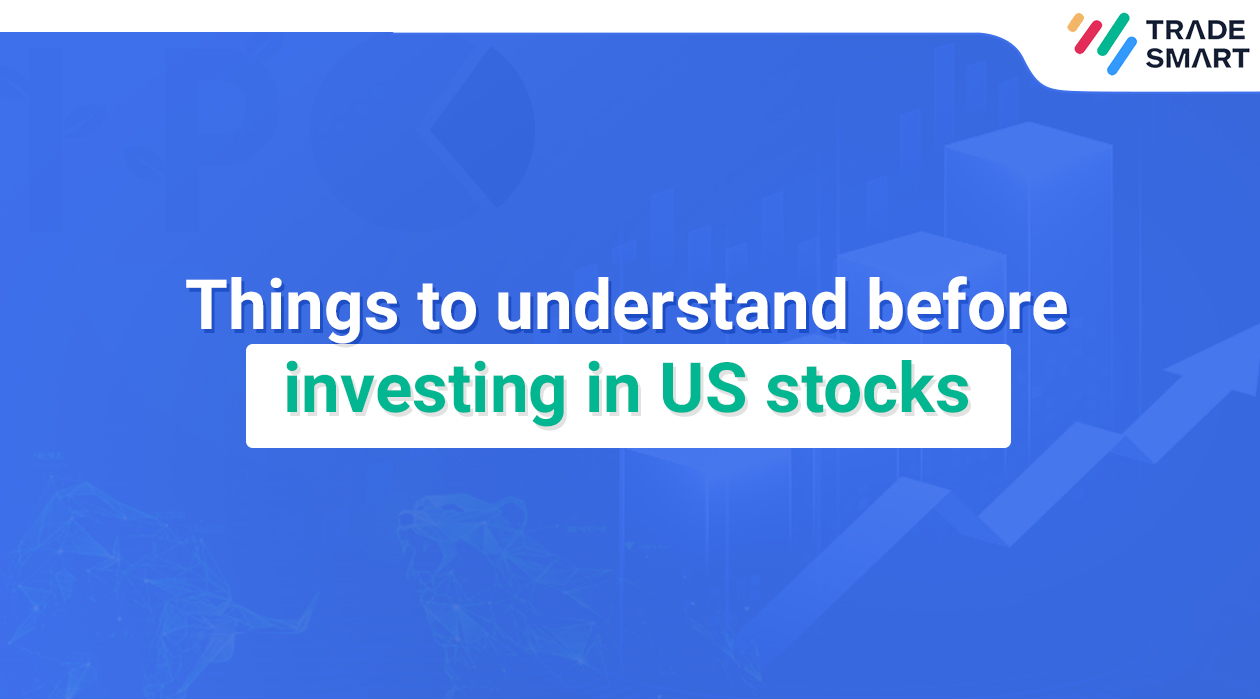 Things to understand before investing in US stocks