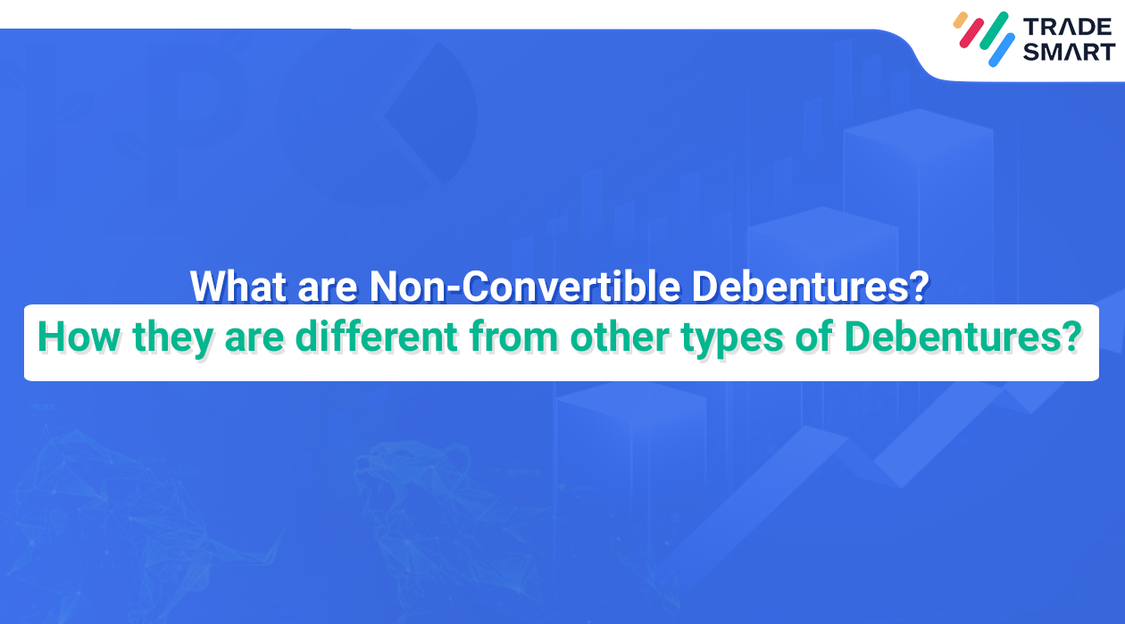 What are Non-Convertible Debentures? How they are different from other types of Debentures?